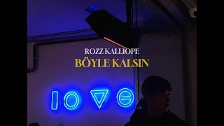 Rozz Kalliope - Böyle Kalsın (Prod. by Thugstagebeats x Sana) Resimi