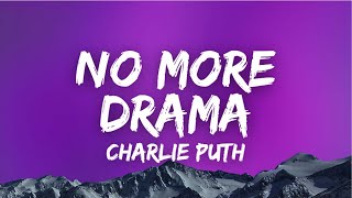 [Lyrics] No More Drama - Charlie Puth