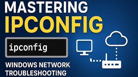 ipconfig  in  Windows | Network Troubleshooting Made Easy
