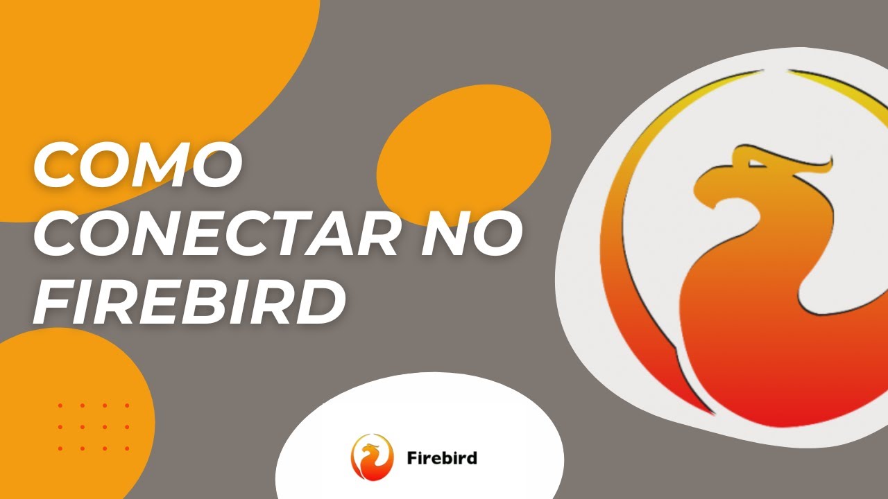 Como Conectar ao Firebird: Passo a Passo Essencial - YouTube