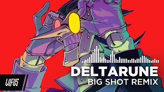 DELTARUNE - BIG SHOT REMIX [Lufus]