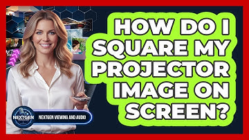 How Do I Square My Projector Image On Screen?