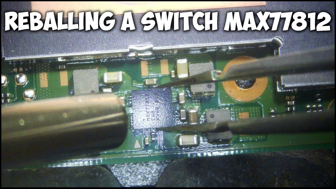 Nintendo Switch MAX77812 Re-ball: The Tiny Chip That Causes Big