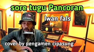 Video thumbnail of "IWAN FALS || SORE DI TUGU PANCORAN || COVER GITAR- HARMONIKA || BY PENGAMEN CIPASUNG"