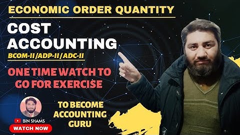 Economic Order Quantity EOQ BCOM-2 ADC-2|| Question 8.24, 8.25 || Annual Savings || Bin Shams ||
