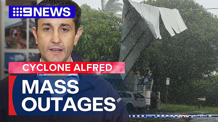 Ex-Tropical Cyclone Alfred: Over 200,000 homes, businesses still without power | 9 News Australia
