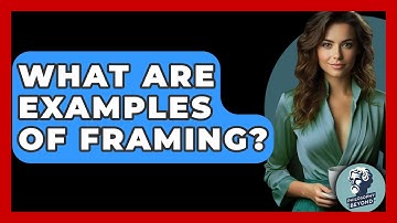 What Are Examples Of Framing? - Philosophy Beyond