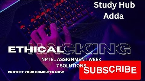 Ethical Hacking NPTEL ASSIGNMENTweek 7 || IIT kanpur #nptel #GEC Abad #nptel_assignment#myswaym