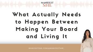 What Actually Needs to Happen Between Making Your Board and Living It