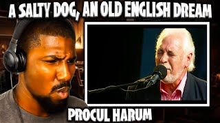 SO AMAZING! | A Salty Dog, An Old English Dream - Procul Harum (Reaction)