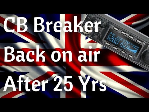 CB breaker back on after 25 yrs off air (CT 4559 Matt in Ruislip) @CB-RADIO-UK