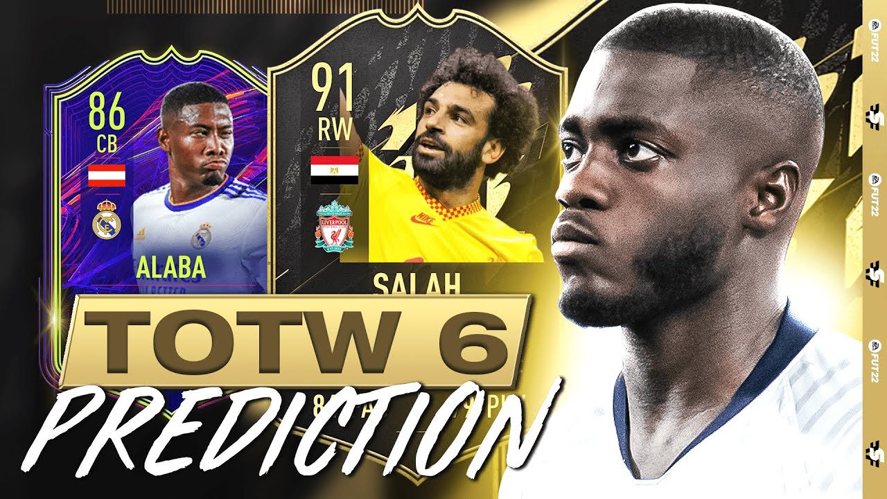 FIFA 22 TOTW 6 Predictions | Team of the Week | Full TOTW 6 Prediction Fifa 22