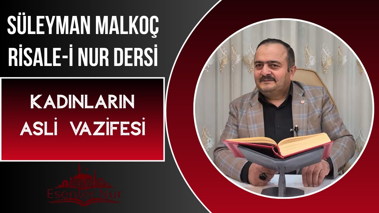 Kadının Gerçek Yuvası ve Vazifesi... Süleyman Malkoç