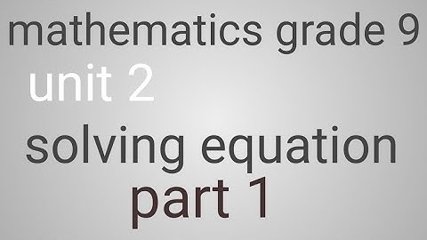 Part 1|Solve Equations Easily | Grade 9 Maths Unit 2 Step by Step