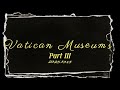 Vatican Museums Virtual Tour (Part III) | Etruscan Museum &amp; Iconic Vatican Galleries