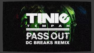 Tinie Tempah - Pass Out (Dc Breaks Remix)