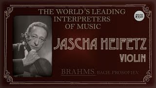 JASCHA HEIFETZ. Violin. THE WORLD’S LEADING INTERPRETERS OF MUSIC. BRAHMS.