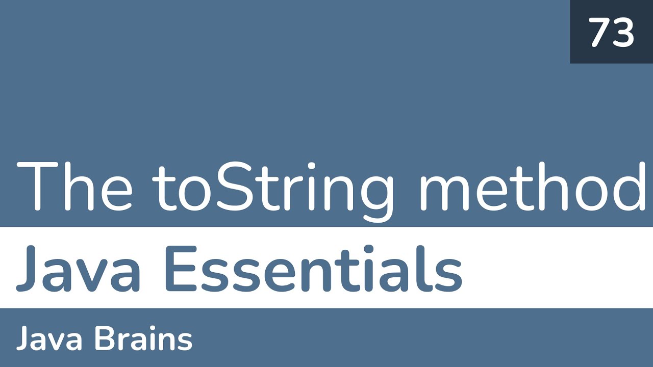 73 The toString method Java Essentials Full Course - YouTube