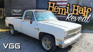 'HemiHalf' Official Reveal  The Hemi Swapped C10 is an animal!