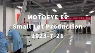 MOTOEYE E6 Small Batch Trial Production