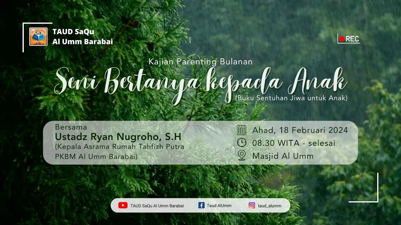 Kajian Parenting "Seni Bertanya kepada Anak" -- Ustadz Ryan Nugroho, S.H