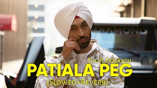 Patiala Peg [Slowed+Reverb] - Diljit Dosanjh | Veet Baljit  | Punjabi Lofi Songs | Chillwithbeats