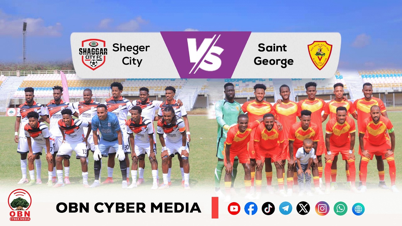 #CBE_Piriimiyeer Liigii Itiyoophiyaa #ሲቢኢ_ኢትዮጵያ ፕሪሚዬር ሊግ  || Sheger City Vs Saint George