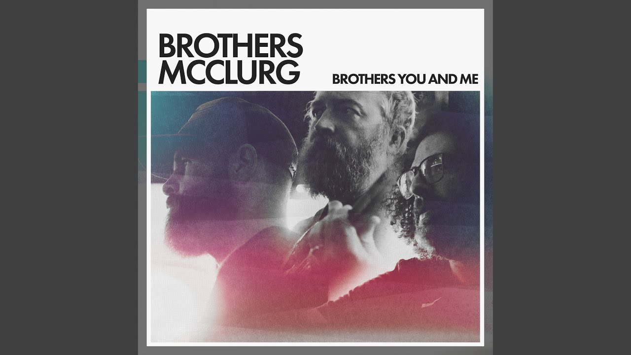 Watch Brothers You and Me on YouTube