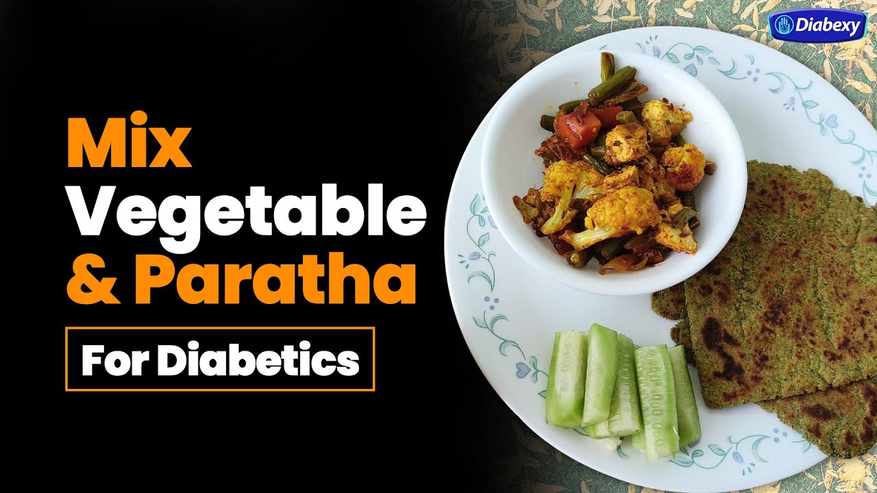 2.7 GL Mix Veg & Paratha Meal Recipe for Diabetic Patients Diabetic