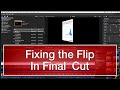 Fixing Final Cut&#39;s Flip Bug