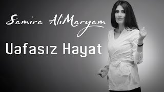 Samira AliMaryam - Vəfasız Həyat / 2021