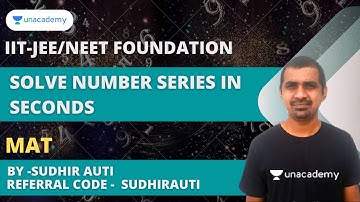 Solve Number Series in Seconds | Class 9th &10th | Sudhir Auti | Unacademy Foundation