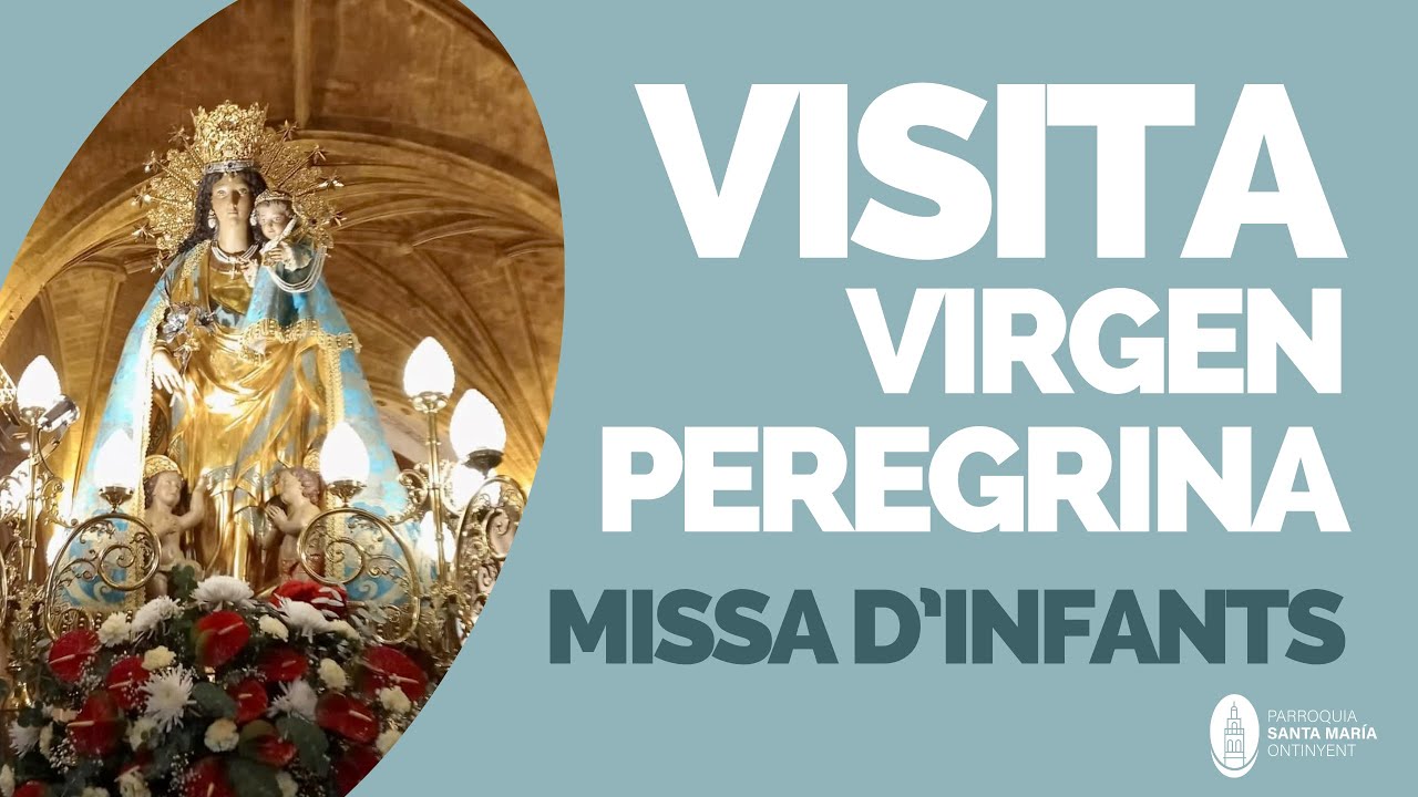 Missa d'infants - Visita de la Imagen de la Virgen Peregrina