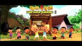 🎤Upin & Ipin - Luar Biasa [Karaoke] ~Instrumental