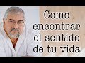 Jorge Bucay  ¿ Como encontrar el sentido de TU VIDA ?