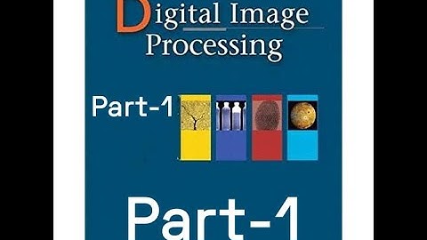 DIGITAL IMAGE PROCESSING/DIP PART 1