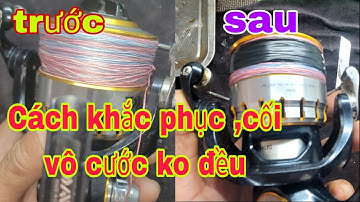 #hướng dẫn cách khắc phục lỗi #cối vô cước ko đều#sữa đồ câu cũ