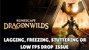How To Fix RuneScape: Dragonwilds Lagging, Freezing or Stuttering issue #runescapedragonwilds