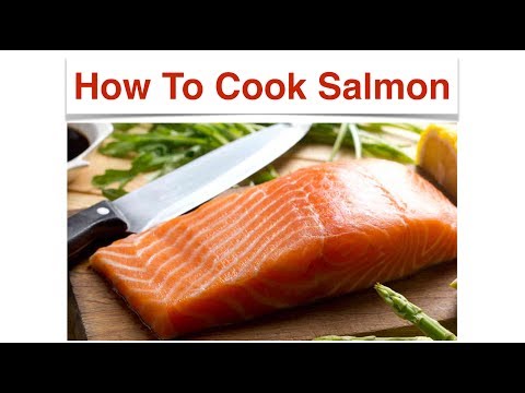 How To Cook Salmon - Best Videos How To Cook Salmon - YouTube