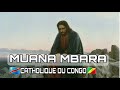 Muana mbara  chant catholique du congo 