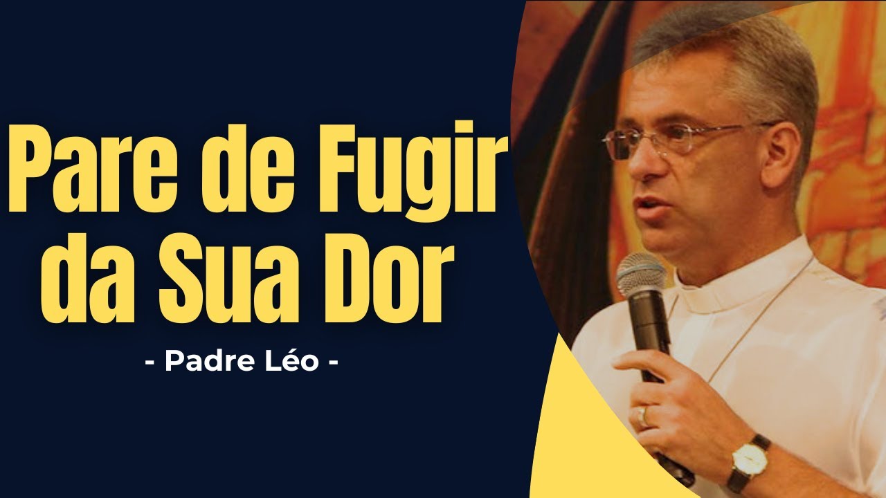 Você Nunca Vai Se Curar Enquanto Fugir de Si Mesmo - Padre Léo - ✝️#padreleo #curainterior #cura