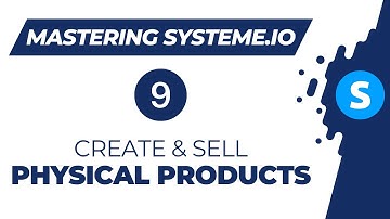 Mastering systeme.io 2025: How to create and sell physical products (Video 9)