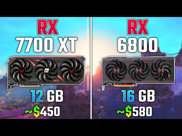 RX 7700 XT vs RX 6800 XT: Is newer better? - PC Guide