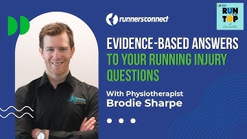 Evidence-Based Answers to Your Running Injury Questions: With Physiotherapist Brodie Sharpe