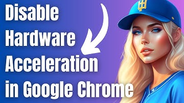How to Disable Hardware Acceleration in Google Chrome
