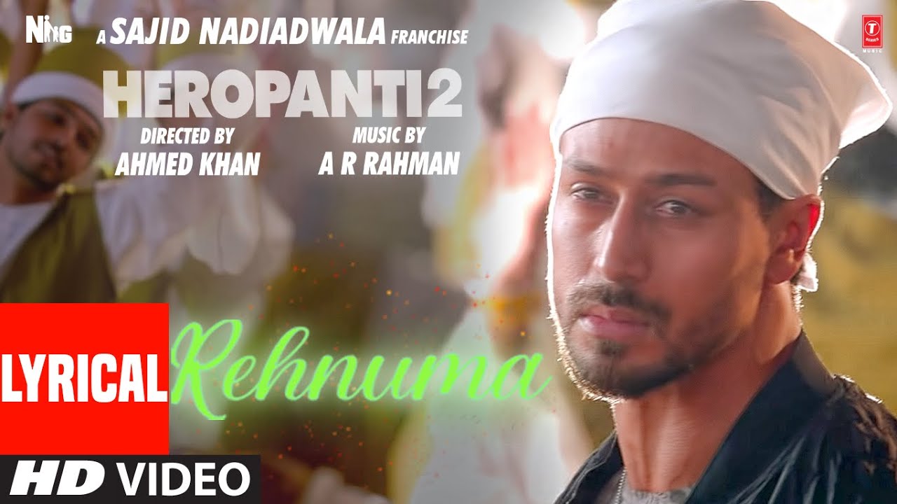 Rehnuma (Lyrical) Heropanti 2 | Tiger Tara @A. R. Rahman Swagath Faiz Hiral Mehboob Sajid N Ahmed K