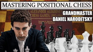 Mastering Positional Chess | Grandmaster Daniel Naroditsky screenshot 5