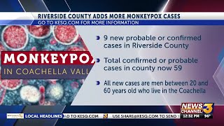 County reports 9 new Monkeypox cases in Coachella valley