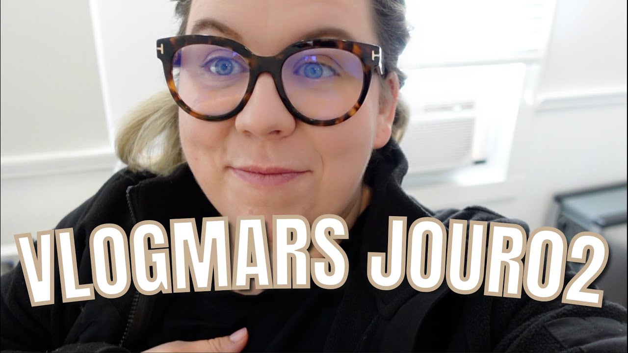 VLOGMARS JOUR02: Une journée productive, enfin terminé, un rien m'affecte !
