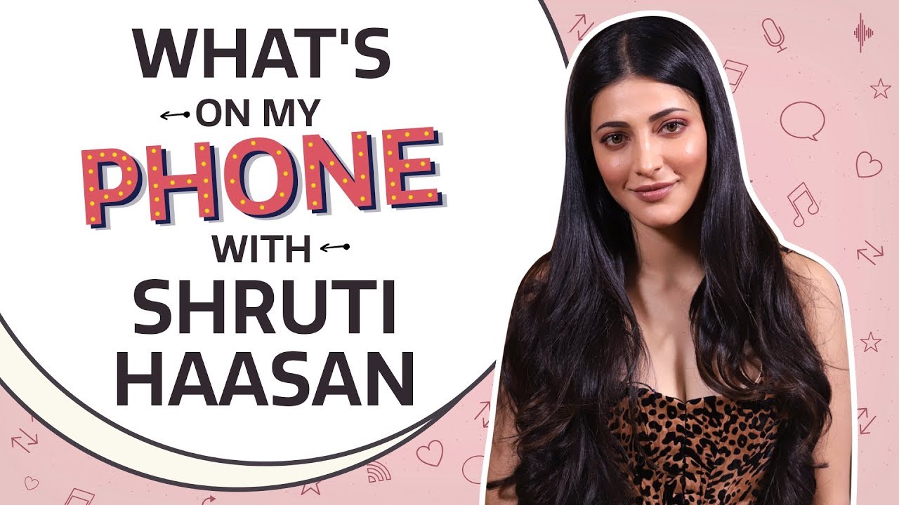 What's on my phone with Shruti Haasan | Pinkvilla | Bollywood | Lifestyle
